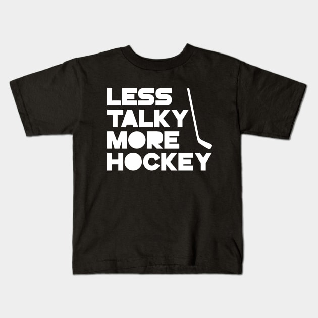 Less Talky More Hockey Kids T-Shirt by colorsplash